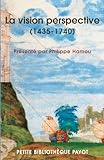 Image de la vision perspective, 1435-1740