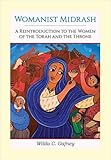 Womanist Midrash: A Reintroduction to the Women of the Torah and the Throne