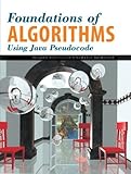 Foundations Of Algorithms Using Java Pseudocode by 
