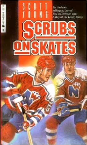 Scrubs on Skates (Hockey Stories), by Scott Young Scrubs on Skates (Hockey Stories), by Scott Young