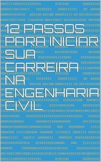 Livro 12 Passos para iniciar sua carreira na Engenharia Civil