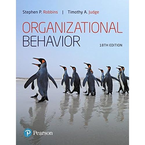 Organizational Behavior (18th Edition) (What's New in Management) Organizational Behavior (18th Edition) (What's New in Management)