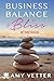 Business, Balance, and Bliss: How the B3 Method Can Transform Your Career and Life - Book by Amy Vetter