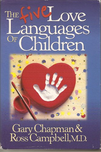 Five Love Languages of Children 1568653824 Book Cover