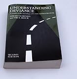 Understanding Deviance : A Guide to the Sociology of Crime and Rule-Breaking, Downes, David and Rock, Paul E., 0198762135