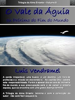 Livro O Vale da Águia ou Próximo do Fim do Mundo - versão do autor (Trilogia da Alma Errante Livro 3)