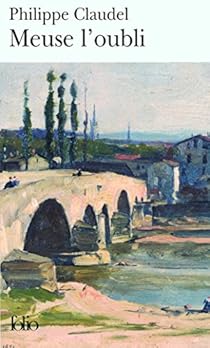 Meuse L Oubli Philippe Claudel Babelio