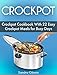 Crockpot: Crockpot Cookbook With 22 Easy Crockpot Meals for Busy Days (crock pot, easy crock pot meals, best crock pot recipes,)