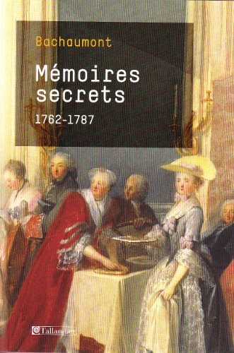 Mémoires secrets, 1762-1787