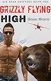 Grizzly Flying High (Air Bear Shifters Book 1)