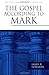 The Gospel according to Mark (The Pillar New Testament Commentary (PNTC))
