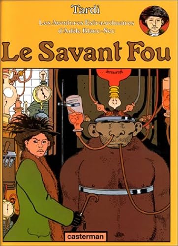 Download Adèle Blanc-Sec, tome 3 : Le Savant Fou PDF