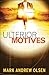 Ulterior Motives (Covert Missions Book #3) by Mark Andrew Olsen