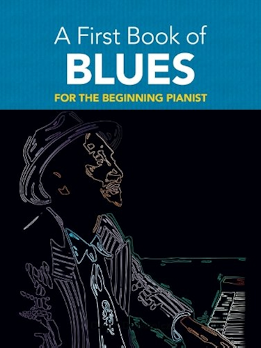 Download A First Book of Blues: 16 Arrangements for the Beginning Pianist (Dover Music for Piano) (English Edition) PDF