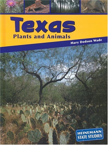 Texas Plants and Animals (State Studies: Texas)