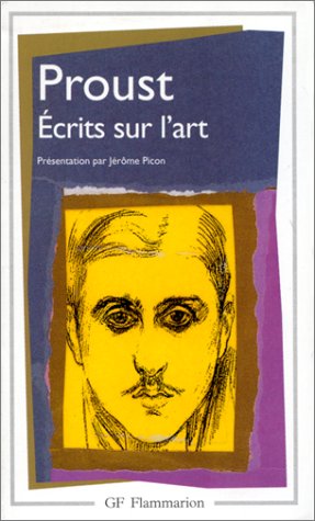Ecrits sur l'art (French Edition) by Marcel Proust, Jérôme Picon