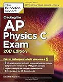 Image de Cracking the AP Physics C Exam, 2017 Edition: Proven Techniques to Help You Score a 5 (College Test Preparation)
