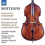 Bottesini: Fantasia 'La Sonnambula'; Ci divide l'ocean; Introduction et Variations sur le Carnaval de Venise