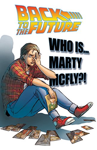 Back To the Future: Who Is Marty McFly? by Bob Gale, John Barber