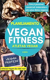 Livro Planejamento Vegan Fitness: Tenha o corpo que você deseja sendo vegano