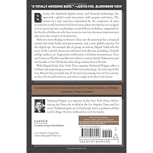 Digital Gold: Bitcoin and the Inside Story of the Misfits and Millionaires Trying to Reinvent Money