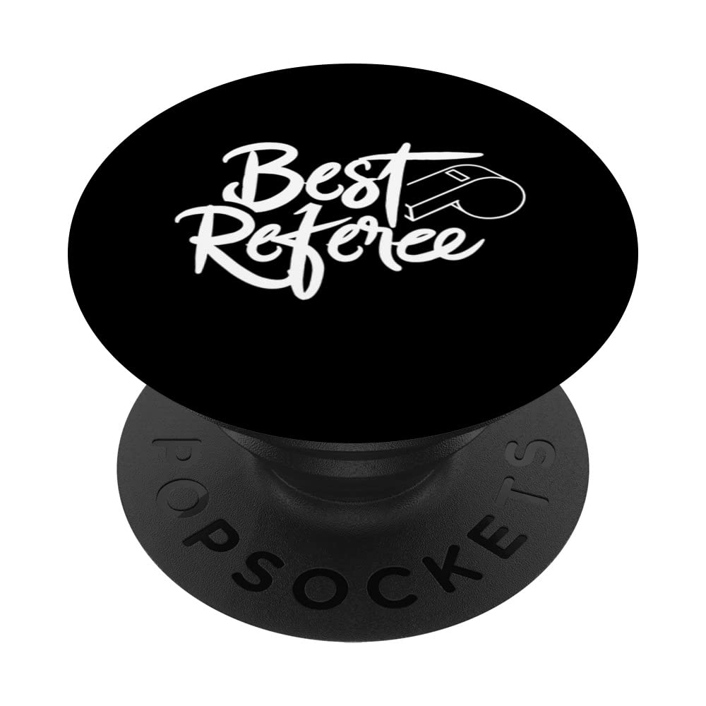 Best Referee Sayings Whistles Ref PopSockets Swappable PopGrip