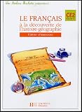 Image de Le français à la découverte de l'histoire-géographie : CE2 cycle 3 Cahier d'exercices