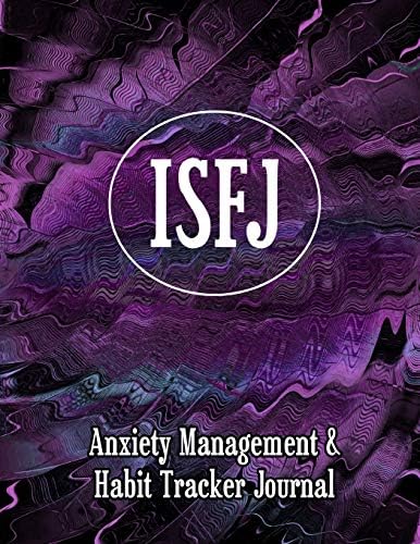 ISFJ: Anxiety Management & Habit Tracker Journal for Myers Briggs Personality