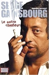 Serge Gainsbourg, le maître chanteur