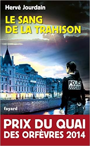 Amazon Fr Le Sang De La Trahison Prix Du Quai Des Orfevres 2014 Jourdain Herve Livres