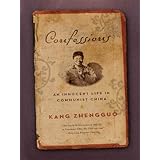 Confessions: An Innocent Life in Communist China