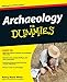 Archaeology For Dummies by Nancy Marie White