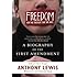 Freedom for the Thought That We Hate: A Biography of the First Amendment