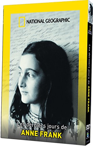 National Geographic - Les Derniers Jours D'anne Frank