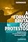 Livro A forma bruta dos protestos: Das manifestações de junho de 2013 à queda de Dilma Rousseff em 2016