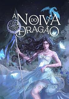 Livro A Noiva do Dragão: Crônicas da Nona Esfera