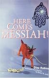 Here Comes the Messiah! by Dina Rubina