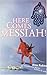 Here Comes the Messiah! by Dina Rubina
