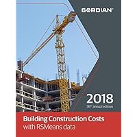 Building Construction Costs with RSMeans Data 2018 (Means Building Construction Cost Data)