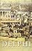 Delphi: A History of the Center of the Ancient World by Michael Scott