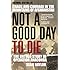 Not a Good Day to Die: The Untold Story of Operation Anaconda