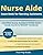 Nurse Aide Exam Book for Nursing Assistants: Certified Nurse Assistant (CNA) Exam Study Guide & NNAAP Textbook