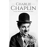 Charlie Chaplin: A Life From Beginning to End