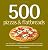 500 Pizzas & Flatbreads: The Only Pizza & Flatbread Compendium You'll Ever Need (500 Cooking (Sellers))