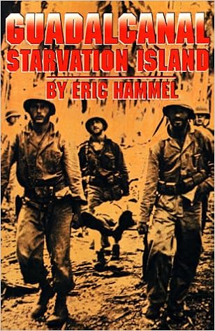 Guadalcanal Starvation Island Hammel Eric M 9780935553048 Amazon Com Books