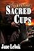 Sacred Cups (Seven Archangels Book 2) by Jane Lebak