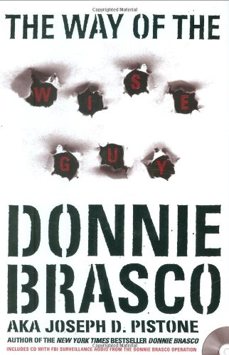 The Way of the Wiseguy: True Stories from the FBI's Most Famous Undercover Agent