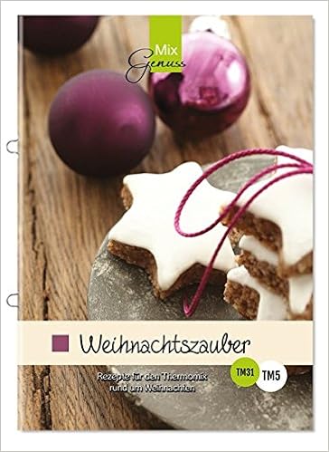 Weihnachtszauber Die Besten Rezepte Fur Den Thermomix Rund Um Weihnachten Wild Corinna 9783943807028 Amazon Com Books