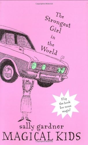 Magical Kids: The Invisible Boy And the Strongest Girl in the World Hardcover – 1 Mar 2007