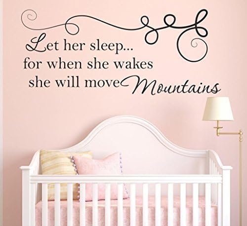 Tinaly Let Her Sleep, For When She Wakes She Will Move Mountains Quote Girls Nursery Vinyl Wall Decal - 23175